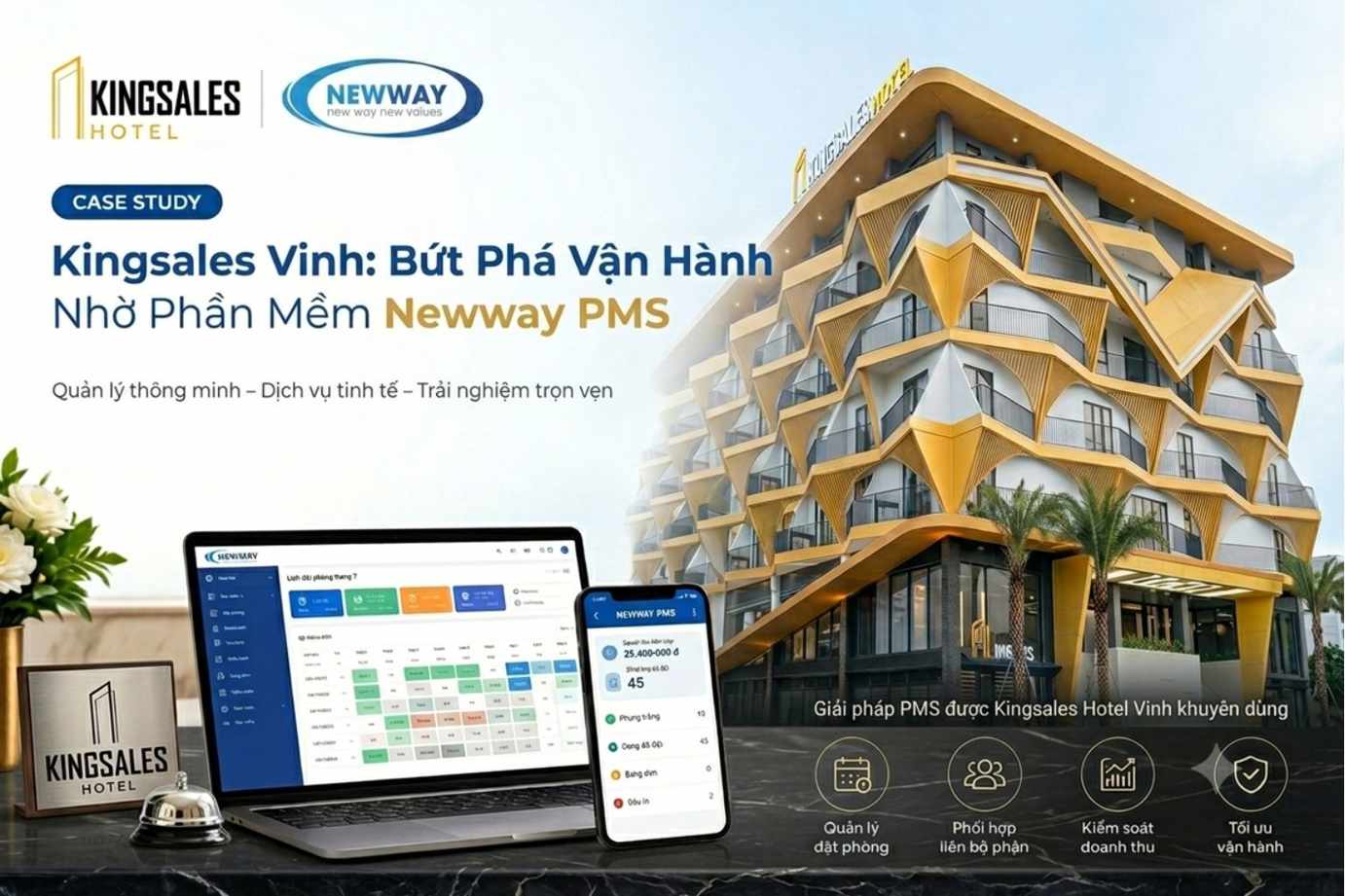 Kingsales Hotel - Vinh: Bứt phá vận hành nhờ phần mềm Newway PMS